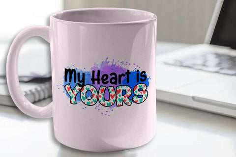 My Heart is Yours Sublimation PNG Files Sublimation zafrans studio 