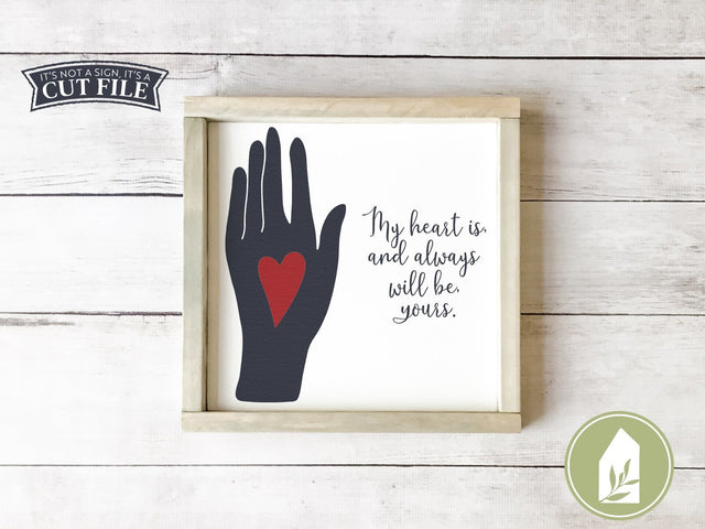 My Heart Is Yours SVG | Victorian Hand SVG | Farmhouse Valentine's Day SVG Files SVG LilleJuniper 