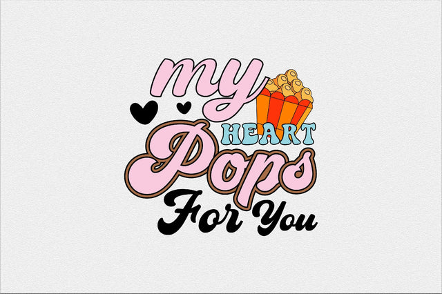 my heart pops for you Sublimation SVGArt 