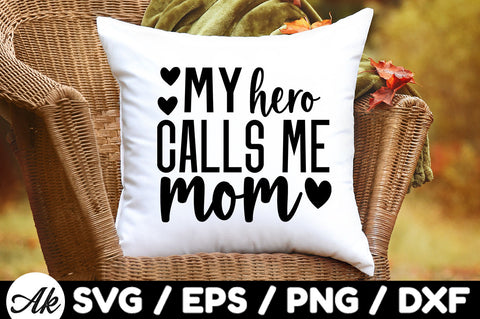 My hero calls me mom svg SVG akazaddesign 