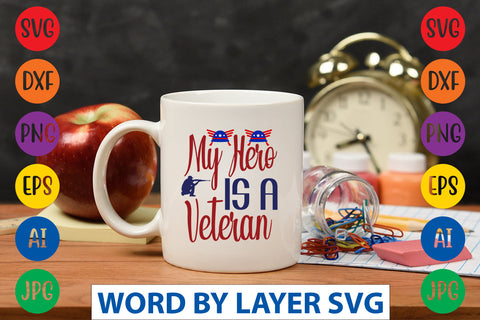 My Hero Is A Veteran SVG Design SVG Rafiqul20606 