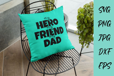 My Hero my friend Dad SVG NextArtWorks 