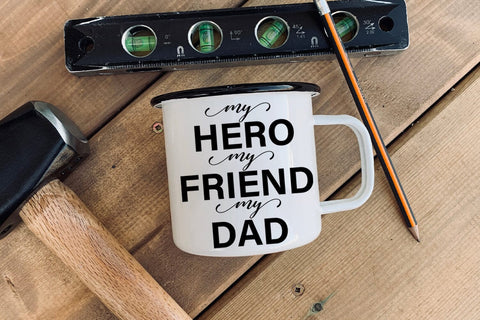 My Hero My Friend I Father's Day SVG I Dad Quotes SVG SVG Happy Printables Club 