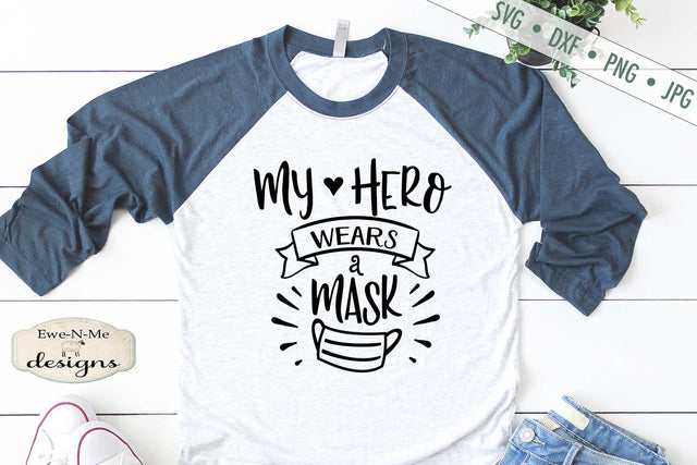 My Hero Wears A Mask - Nurse - Health Care - SVG SVG Ewe-N-Me Designs 