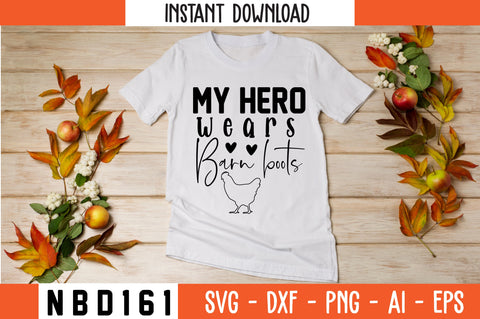 my hero wears barn boots Svg Design SVG Nbd161 