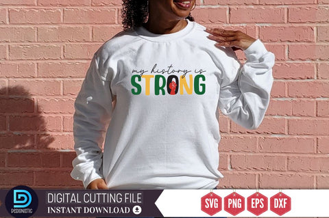 my history is strong SV SVG DESIGNISTIC 