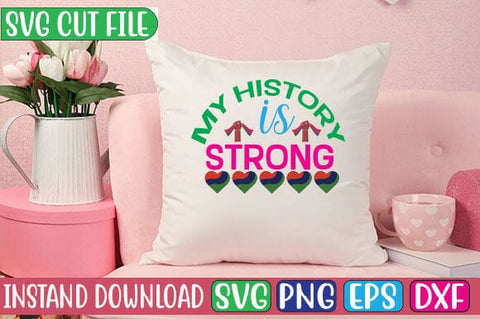 My History is Strong SVG Cut File SVG Studio Innate 