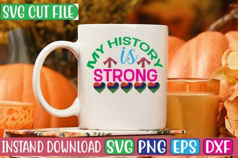 My History is Strong SVG Cut File SVG Studio Innate 