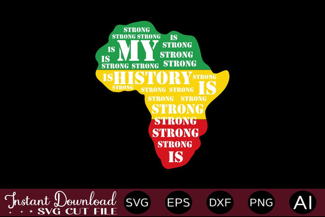 My History Is Strong SVG SVG designmaster24 