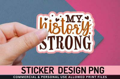My history strong Sublimation PNG Sublimation Regulrcrative 