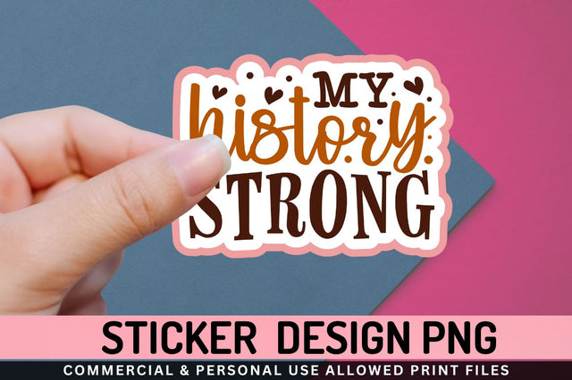 My history strong Sublimation PNG Sublimation Regulrcrative 