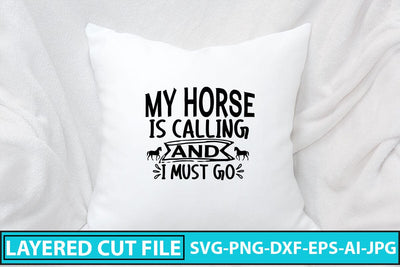 My Horse Is Calling And I Must Go SVG Cut File SVG Syaman 