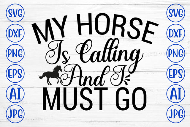 My Horse Is Calling And I Must Go SVG Cut File SVG Syaman 