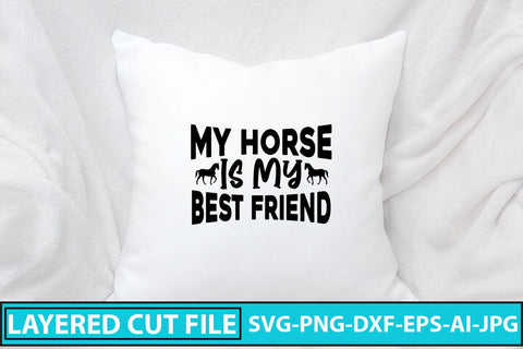My Horse Is My Best Friend SVG Cut File SVG Syaman 