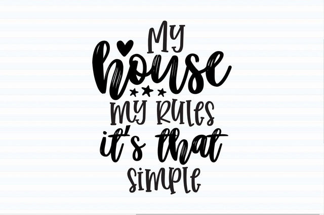 My house my rules its that simple svg SVG orpitasn 