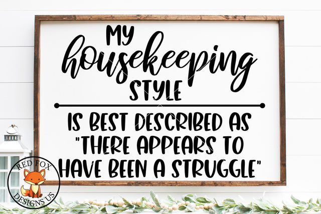 My Housekeeping Style, Funny Farmhouse SVG PNG DXF Files SVG RedFoxDesignsUS 
