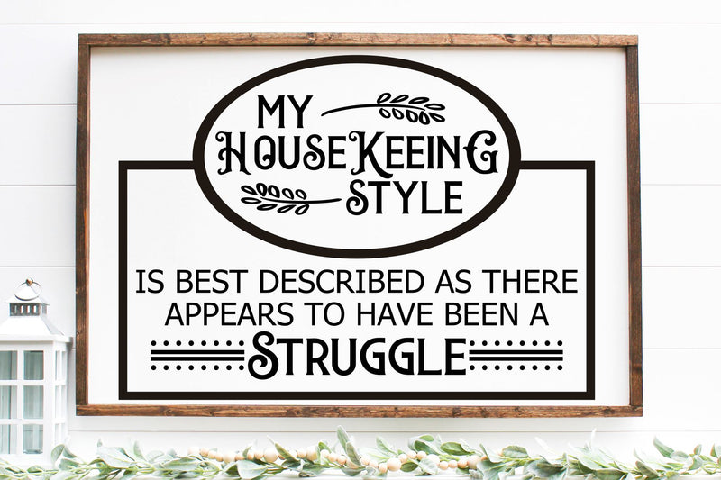 My Housekeeping Style SVG | Funny Farmhouse Sign SVG - So Fontsy