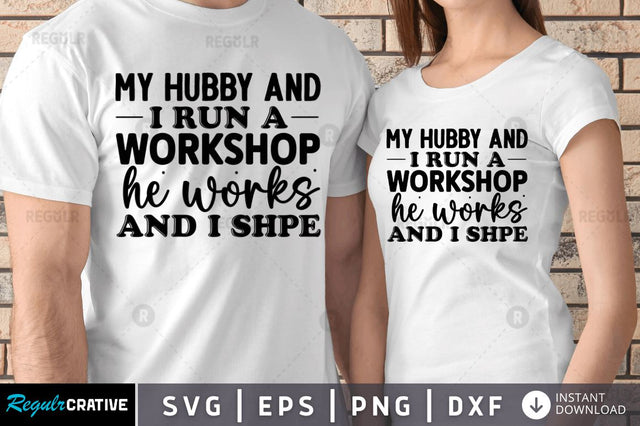 My hubby and i run a workshop SVG SVG Regulrcrative 