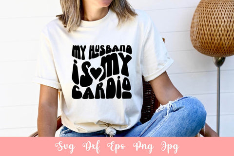My Husband Is My Cardio Funny Workout SVG File Free For Commercial Use SVG Sintegra 