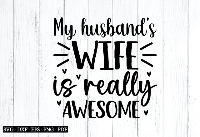 my husband's wife is really awesome svg,wife mom boss svg, wedding svg, husband & wife svg, cutfile SVG designstore 