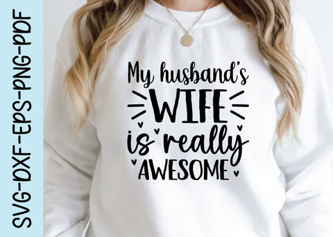 my husband's wife is really awesome svg,wife mom boss svg, wedding svg, husband & wife svg, cutfile SVG designstore 