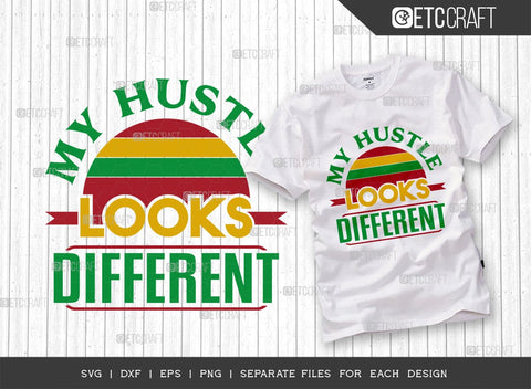 My Hustle Looks Different SVG Bundle, Girl Boss Svg, Entrepreneur Svg, Businessman Svg, Hustle Quote, ETC T00408 SVG ETC Craft 