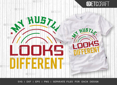 My Hustle Looks Different SVG Cut File, Girl Boss Svg, Money Fresh Drip Svg, Entrepreneur Svg, Businessman Svg, Hustle Quote, ETC T000408 SVG ETC Craft 