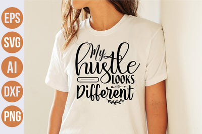 My hustle looks different svg SVG nirmal108roy 