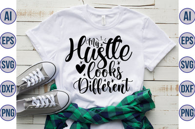 My Hustle Looks Different SVG SVG orpitasn 