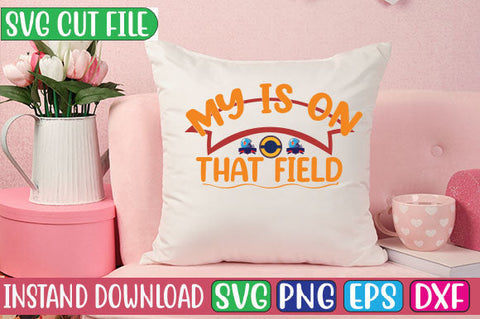 My is on That Field SVG Cut File SVG Studio Innate 