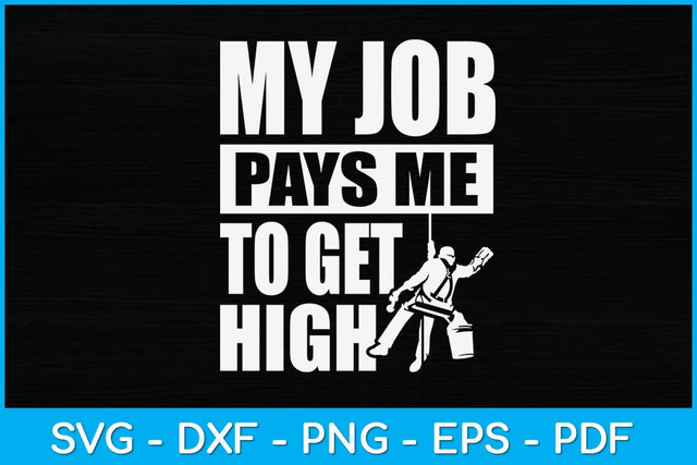 My Job Pays me to Get High Svg Design SVG artprintfile 