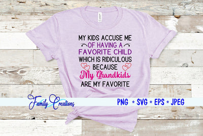 My Kids Accuse Me of Having A Favorite Child SVG Family Creations 