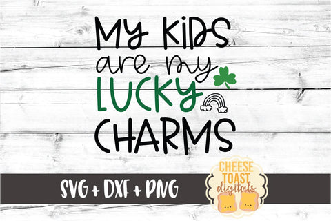 My Kids Are My Lucky Charms - St Patrick's Day SVG PNG DXF Cut Files SVG Cheese Toast Digitals 