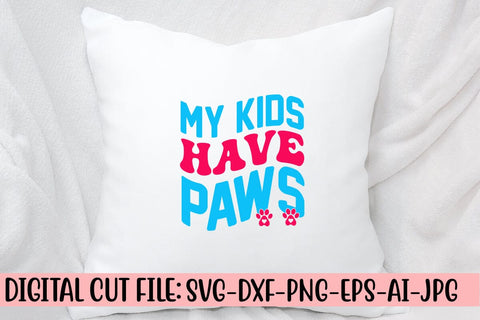 My Kids Have Paws Retro SVG SVG Syaman 