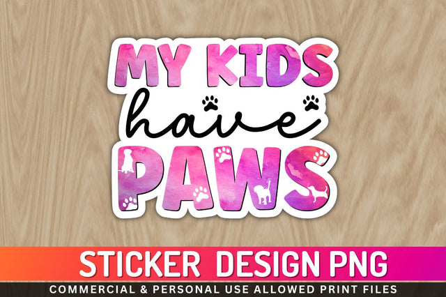 My kids have paws Sublimation PNG Sublimation Regulrcrative 