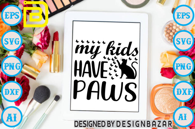 My Kids Have Paws SVG Craftlabsvg24 