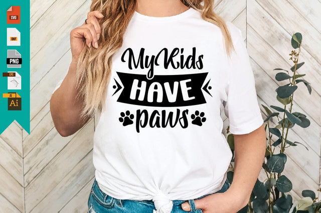 My Kids Have Paws SVG Craftlabsvg24 