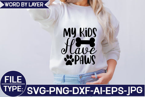 My Kids Have Paws SVG Cut File SVG Studio Innate 