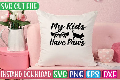 My Kids Have Paws SVG Cut File SVG Studio Innate 