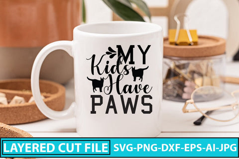 My Kids Have Paws SVG Cut File SVG Syaman 