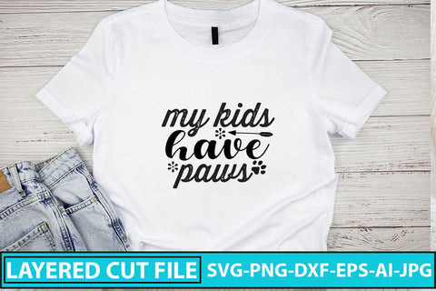 My Kids Have Paws SVG Cut File SVG Syaman 