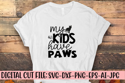 My Kids Have Paws SVG Cut File SVG Syaman 