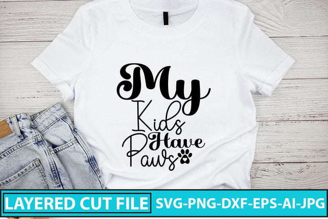 My Kids Have Paws SVG Cut File SVG Syaman 