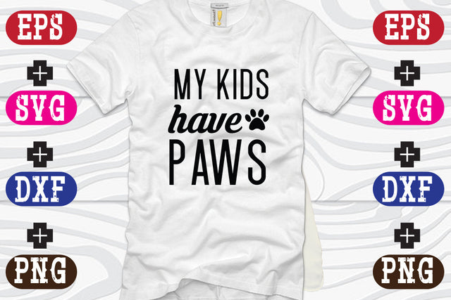 My Kids Have Paws SVG Nurstore 