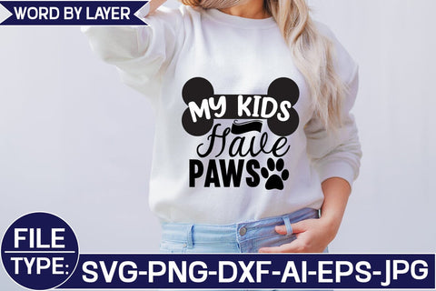 My Kids Have Paws SVG Studio Innate 