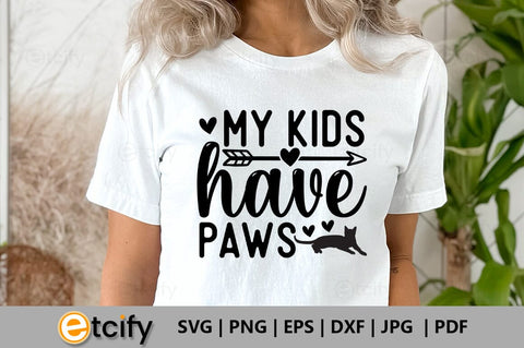 My kids have paws SVG SVG etcify 