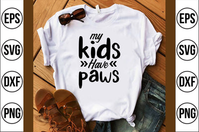 my kids have paws svg SVG shah alam 