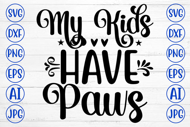 My Kids Have Paws SVG SVG Syaman 