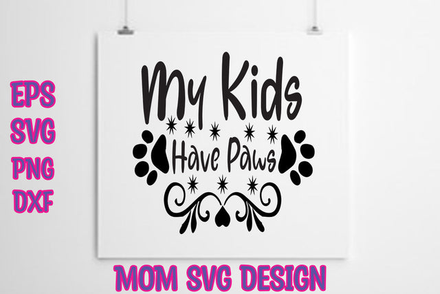 My Kids Have Paws SVG thesvgfactory 