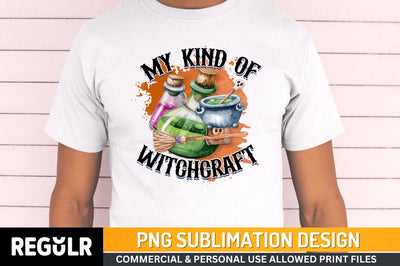 My kind of witchcraft Sublimation PNG, Halloween Sublimation Design Sublimation Regulrcrative 